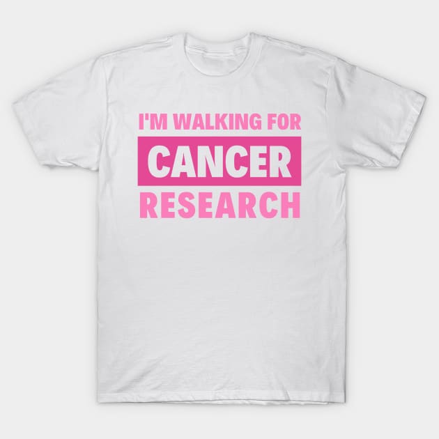 I'm walking for Cancer Research T-Shirt by BlackRose Store